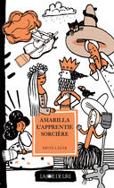 Couverture du livre « Amarilla, l'apprentie sorcière » de Ervin Lazar aux éditions La Joie De Lire