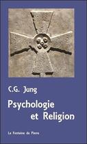 Couverture du livre « Psychologie et religion » de Carl Gustav Jung aux éditions Fontaine De Pierre