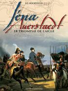 Couverture du livre « Iena-Auerstaedt, le triomphe de l'aigle » de Hourtoulle Francois- aux éditions Histoire Et Collections