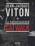 Couverture du livre « Catwalk » de Jean-Jacques Viton aux éditions Bazar