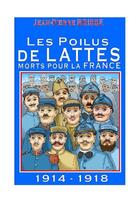 Couverture du livre « Les poilus de Lattes morts pour la France : 1914-1918 » de Jean-Pierre Brisse aux éditions Ecri'service
