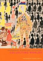 Couverture du livre « Collecting worlds - contemporary international outsider art » de Landert Markus aux éditions Benteli