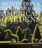 Couverture du livre « American gardens » de Don Monty/Moore Derr aux éditions Prestel