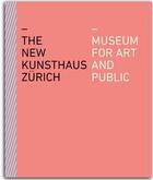 Couverture du livre « The new kunsthaus zurich » de  aux éditions Scheidegger