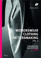 Couverture du livre « Patternmaking for womenswear: a reference guide. constructing base patterns, vol. 1: skirts /anglais » de Dominique Pellen aux éditions Hoaki