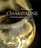 Couverture du livre « Champagne ; a sparkling discovery » de Andrew Verschetze et Pieter Verheyde aux éditions Lannoo