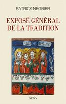 Couverture du livre « Exposé général de la tradition » de Patrick Negrier aux éditions Dervy