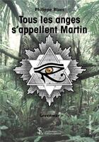 Couverture du livre « Tous les anges s appellent martin -greenwar » de Blaes Philippe aux éditions Sydney Laurent