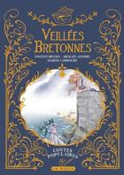 Couverture du livre « Veillées bretonnes » de Gendry Mickael et Vincent Bechec et Marine Cabidoche aux éditions Geste