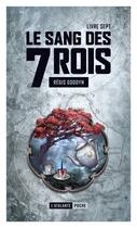 Couverture du livre « Le sang des 7 rois Tome 7 » de Regis Goddyn aux éditions L'atalante