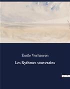 Couverture du livre « Les Rythmes souverains » de Emile Verhaeren aux éditions Culturea