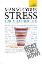 Couverture du livre « Manage Your Stress for a Happier Life: Teach Yourself » de Looker Terry aux éditions Hodder Education Digital