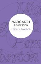 Couverture du livre « Devil's Palace » de Pemberton Margaret aux éditions Pan Macmillan