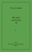 Couverture du livre « My Life and Loves, v2 » de Frank Harris aux éditions Epagine