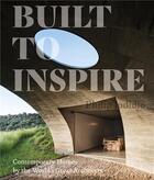 Couverture du livre « Built to inspire » de Philip Jodidio aux éditions Images Publishing