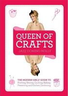 Couverture du livre « Queen Of Crafts » de Jazz Domino Holly aux éditions Fig Tree