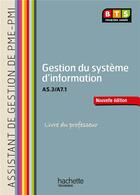 Couverture du livre « Gestion du système d'information A5.3 -A7.1 ; BTS AG PME-PMI ; livre du professeur (édition 2013) » de Deschaintre Eric aux éditions Hachette Education