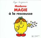 Couverture du livre « Madame Magie à la rescousse » de Roger Hargreaves aux éditions Le Livre De Poche Jeunesse