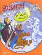 Couverture du livre « Scooby-doo et l'horrible monstre des glaces » de  aux éditions Le Livre De Poche Jeunesse