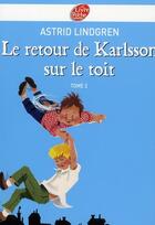 Couverture du livre « Le retour de Karlsson sur le toit t.2 » de Lindgren-A aux éditions Le Livre De Poche Jeunesse