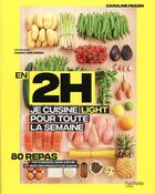 Couverture du livre « En 2h je cuisine light pour toute la semaine » de Caroline Pessin aux éditions Hachette Pratique