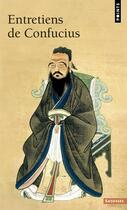 Couverture du livre « Entretiens » de Confucius aux éditions Points