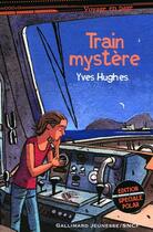 Couverture du livre « Train mystère » de Hughes/Truong aux éditions Gallimard-jeunesse