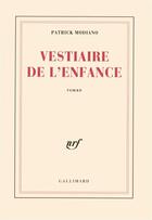 Couverture du livre « Vestiaire de l'enfance » de Patrick Modiano aux éditions Gallimard