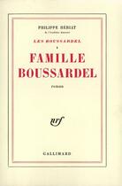 Couverture du livre « Famille Boussardel » de Philippe Heriat aux éditions Gallimard