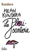 Couverture du livre « La plaisanterie » de Milan Kundera aux éditions Folio