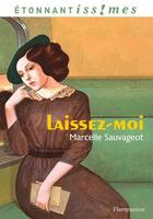 Couverture du livre « Laissez-moi » de Marcelle Sauvageot aux éditions Flammarion