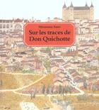 Couverture du livre « Sur les traces de don quichotte » de Anno Mitsumasa aux éditions Ecole Des Loisirs