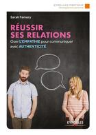 Couverture du livre « Réussir ses relations (2e édition) » de Sarah Famery aux éditions Eyrolles