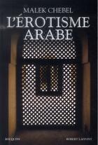 Couverture du livre « Érotisme arabe » de Malek Chebel aux éditions Bouquins