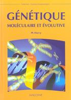 Couverture du livre « Genetique moleculaire et evolutive » de Harry aux éditions Maloine