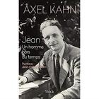 Couverture du livre « Jean ; un homme hors du temps » de Axel Kahn aux éditions Stock