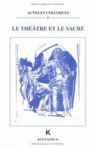 Couverture du livre « Le théâtre et le sacré » de Anne Bouvier Cavoret aux éditions Klincksieck
