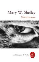 Couverture du livre « Frankenstein » de Mary Wollstonecraft Shelley aux éditions Le Livre De Poche