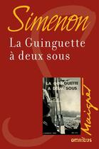 Couverture du livre « La guinguette à deux sous » de Georges Simenon aux éditions Omnibus