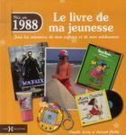Couverture du livre « 1988 ; le livre de ma jeunesse » de Leroy Armelle et Laurent Chollet aux éditions Hors Collection