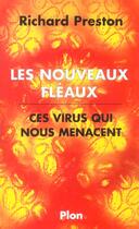 Couverture du livre « Les nouveaux fleaux ; ces virus qui nous menacent » de Richard Preston aux éditions Plon