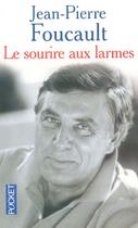 Couverture du livre « Le sourire aux larmes » de Jean-Pierre Foucault aux éditions Pocket