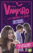 Couverture du livre « Chica Vampiro Hors-Série ; les amours de Daisy » de Kidi Bebey aux éditions Pocket Jeunesse