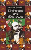 Couverture du livre « Dictionnaire des idees recues » de Gustave Flaubert aux éditions J'ai Lu