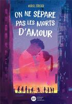 Couverture du livre « On ne sépare pas les morts d'amour » de Muriel Zurcher aux éditions Didier Jeunesse