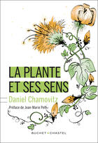 Couverture du livre « La plante et les sens » de Daniel Chamowitz aux éditions Buchet/chastel