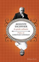 Couverture du livre « Le guide culinaire » de Escoffier/Constant aux éditions J'ai Lu