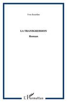 Couverture du livre « La transgression » de Yves Bourdiec aux éditions L'harmattan
