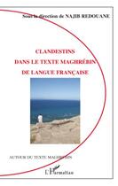 Couverture du livre « Clandestins dans le texte maghrébin de langue française » de Najib Redouane aux éditions Editions L'harmattan