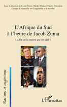 Couverture du livre « L'Afrique du sud à l'heure de Jacob Zuma ; la fin de la nation arc en ciel ? » de Perrot et Prum aux éditions Editions L'harmattan